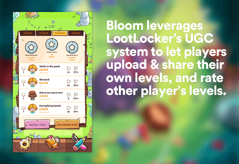 Bloom takes advantage of LootLocker's plug-and-play UGC system Bloom takes advantage of LootLocker's plug-and-play UGC system