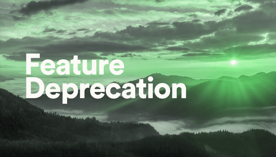 Feature Deprecation