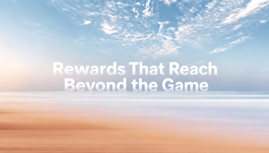 Rewards That Reach Beyond the Game