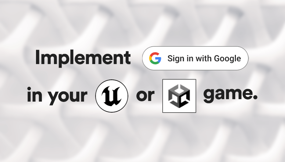 Implement Sign in with Google in your Unity & Unreal Game