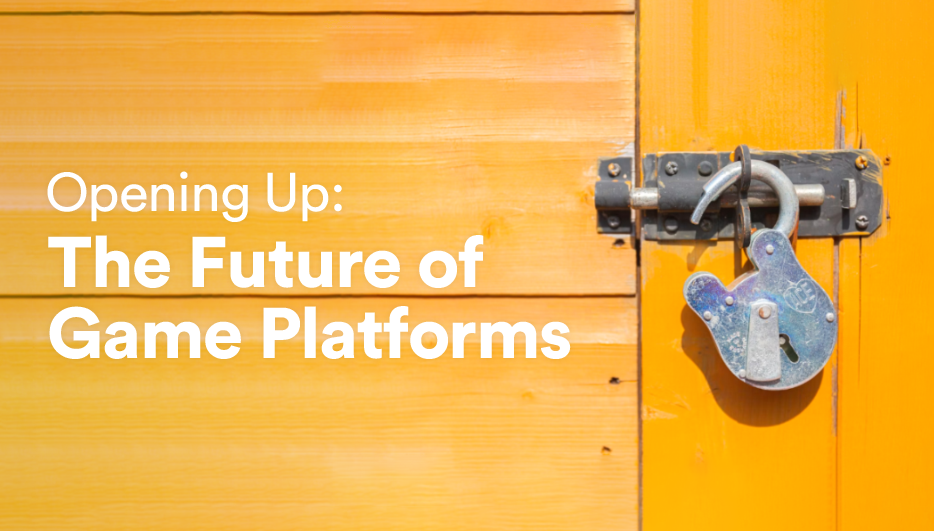 Opening Up: The Future of Game Platforms