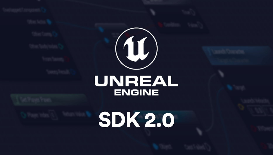 The Unreal Engine SDK 2.0 is Here!