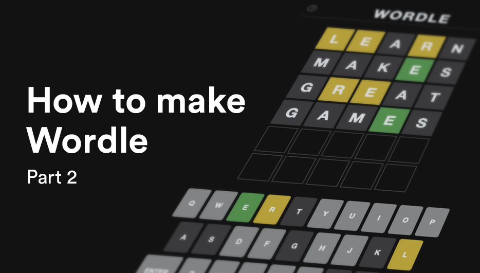 Improving Wordle with LootLocker (How to Make Wordle Part 2)
